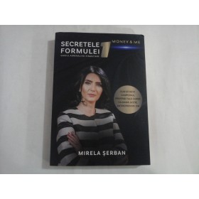   SECRETELE  FORMULEI 1  Money & Me  / GHIDUL ADRENALINEI  FINANCIARE  -  Mirela  SERBAN 